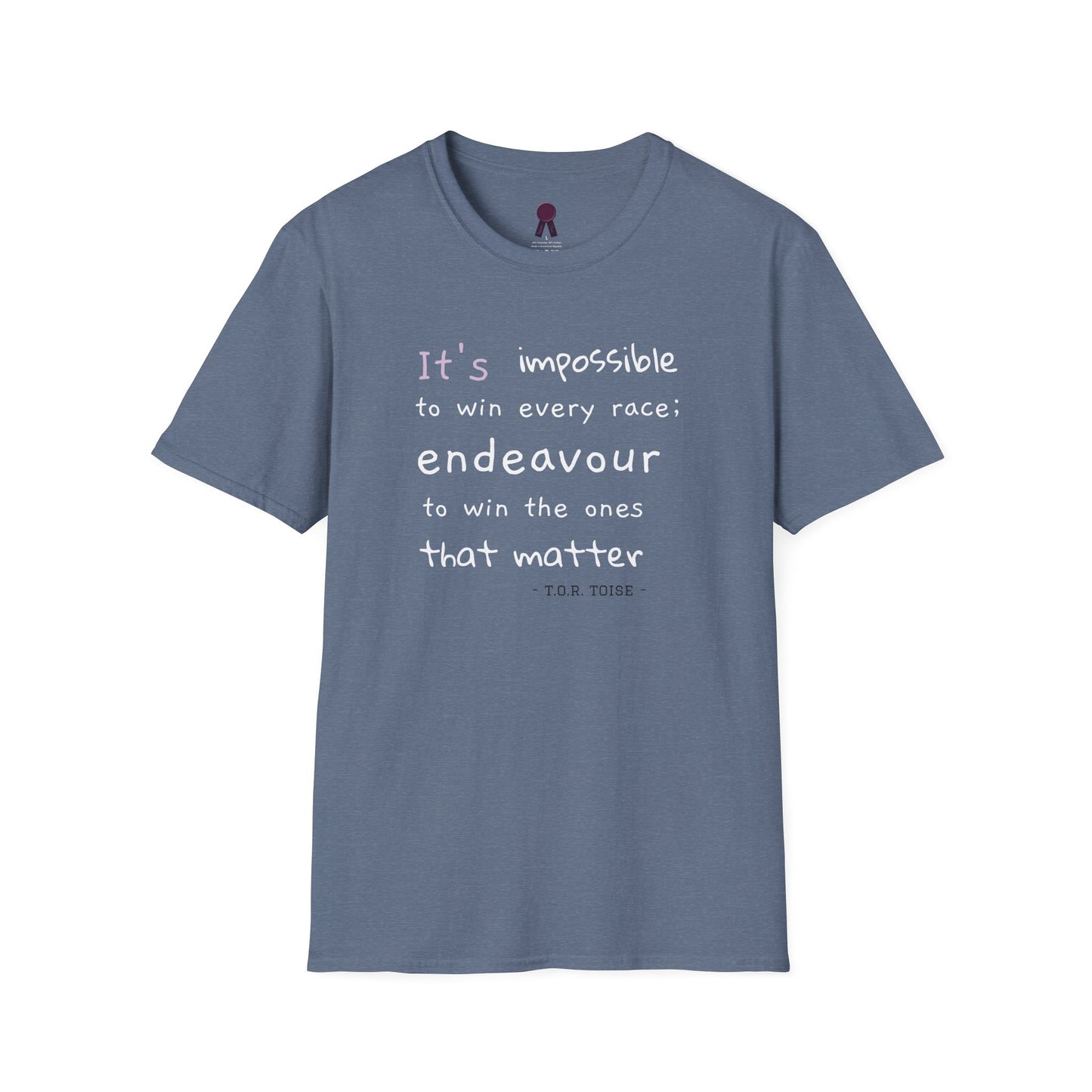 Inspirational Quote T-Shirt - "It's Impossible to Win Every Race" Unisex Softstyle Tee