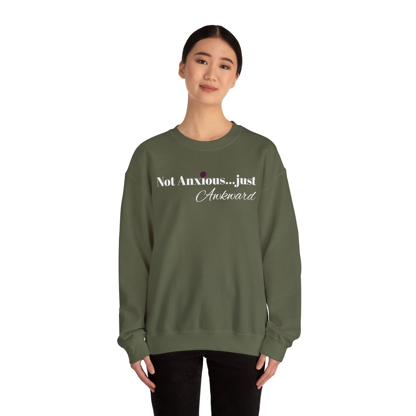 Unisex Crewneck Sweatshirt - "Not Anxious...just Awkward"
