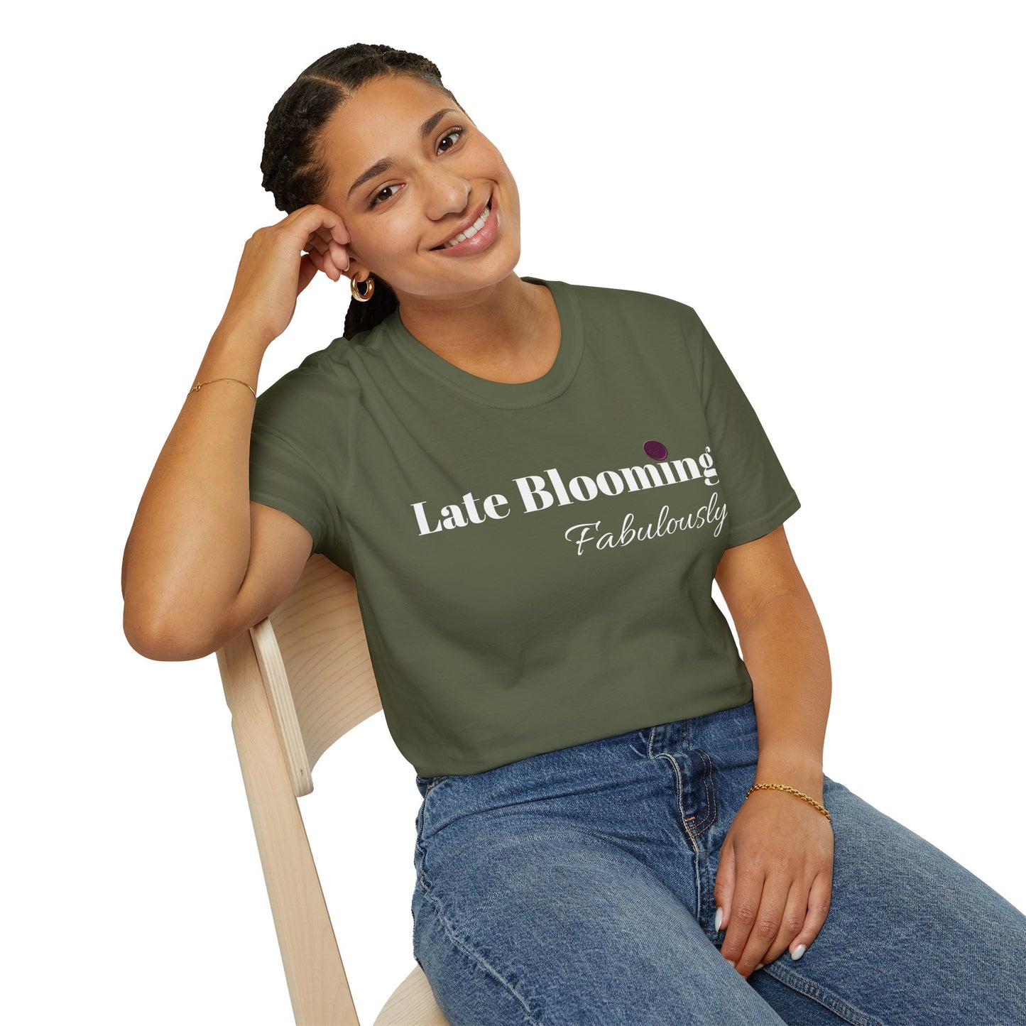 "Late Blooming Fabulously" Unisex Softstyle T-Shirt - Affirmation Apparel