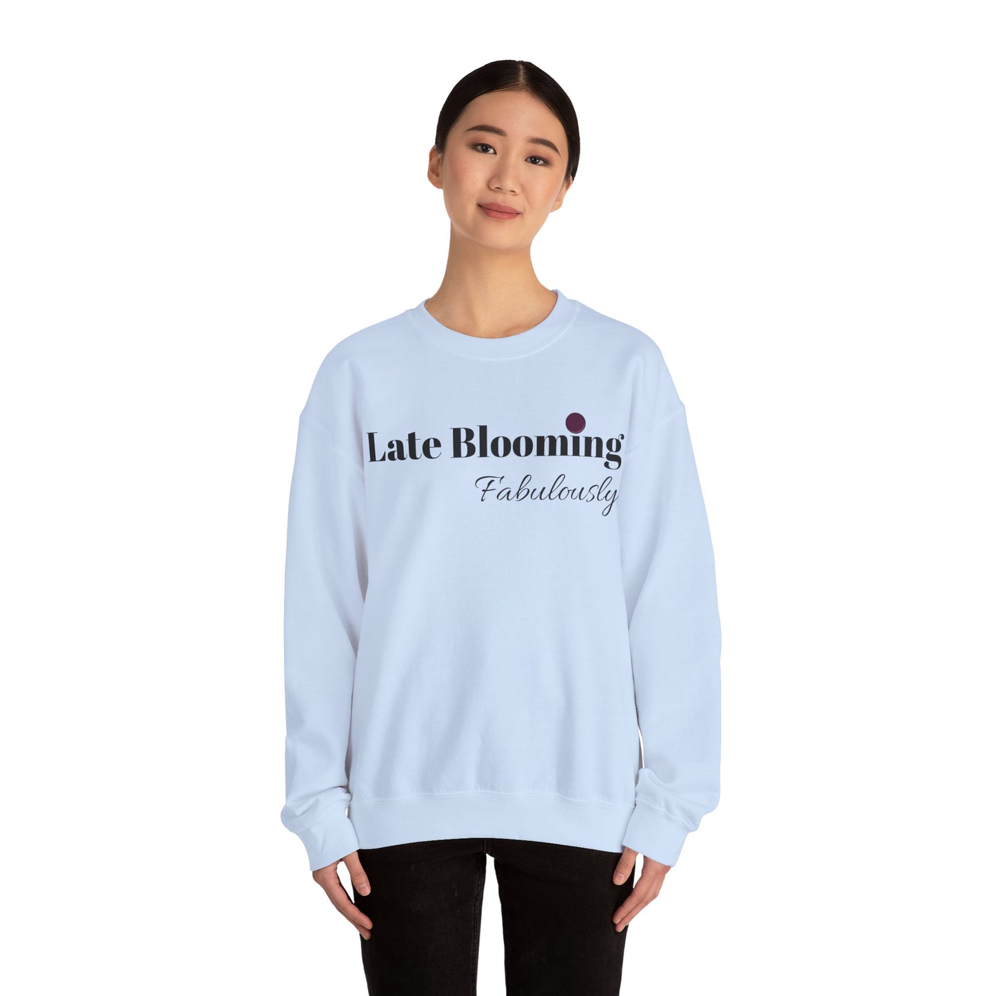 "Late Blooming Fabulously" Unisex Heavy Blend Crewneck Sweatshirt - Cozy Fashion Statement for All Seasons