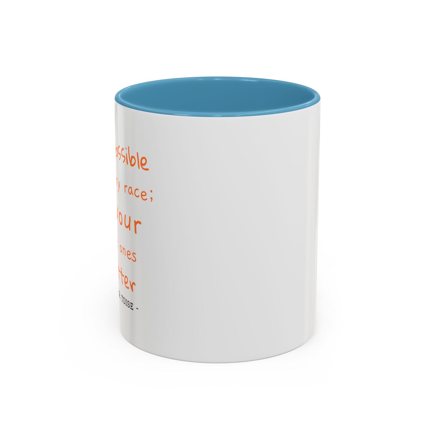 Inspirational T.O.R Toise Quote Coffee Mug - 11oz & 15oz