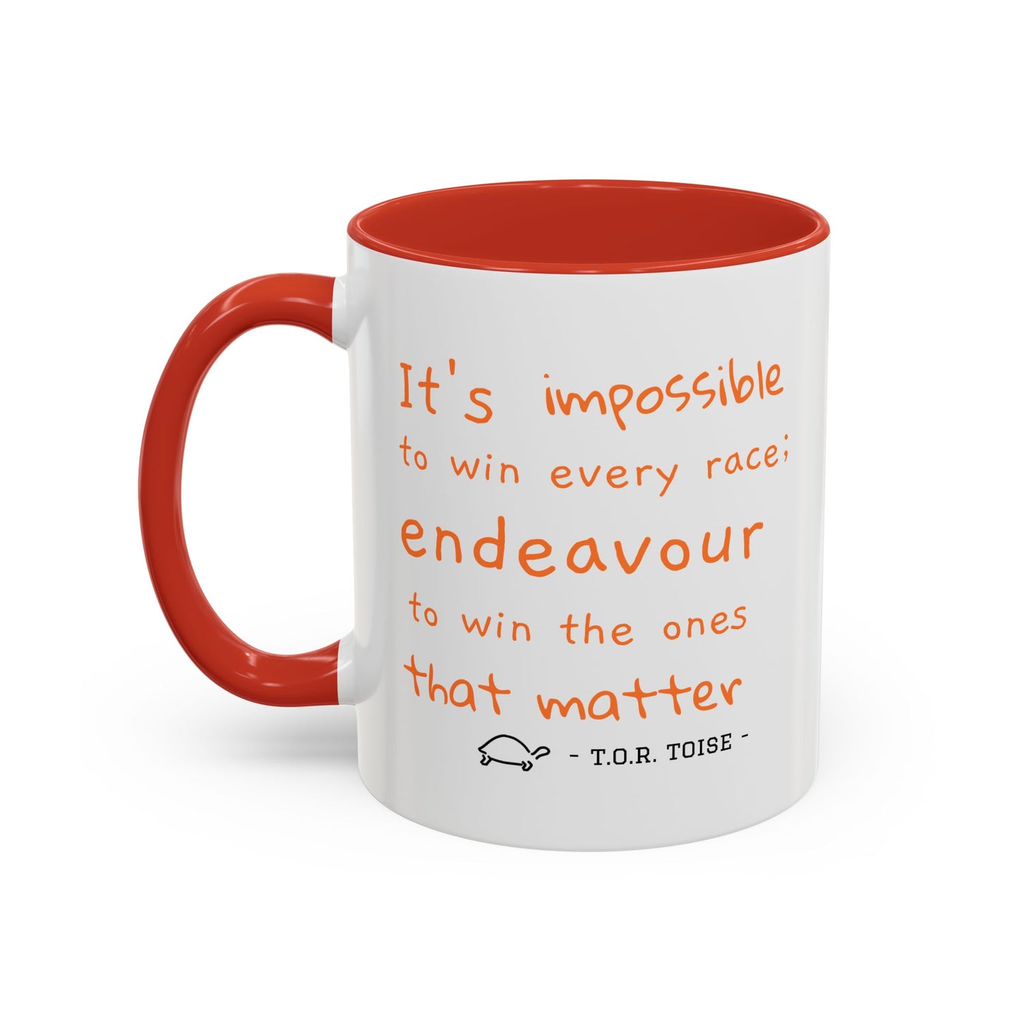Inspirational T.O.R Toise Quote Coffee Mug - 11oz & 15oz