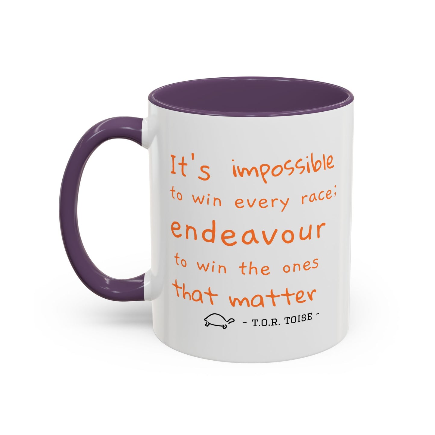 Inspirational T.O.R Toise Quote Coffee Mug - 11oz & 15oz