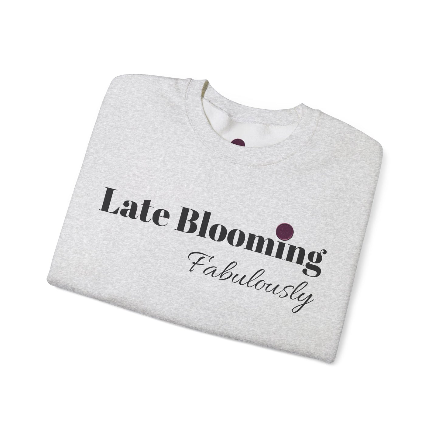 "Late Blooming Fabulously" Unisex Heavy Blend Crewneck Sweatshirt - Cozy Fashion Statement for All Seasons