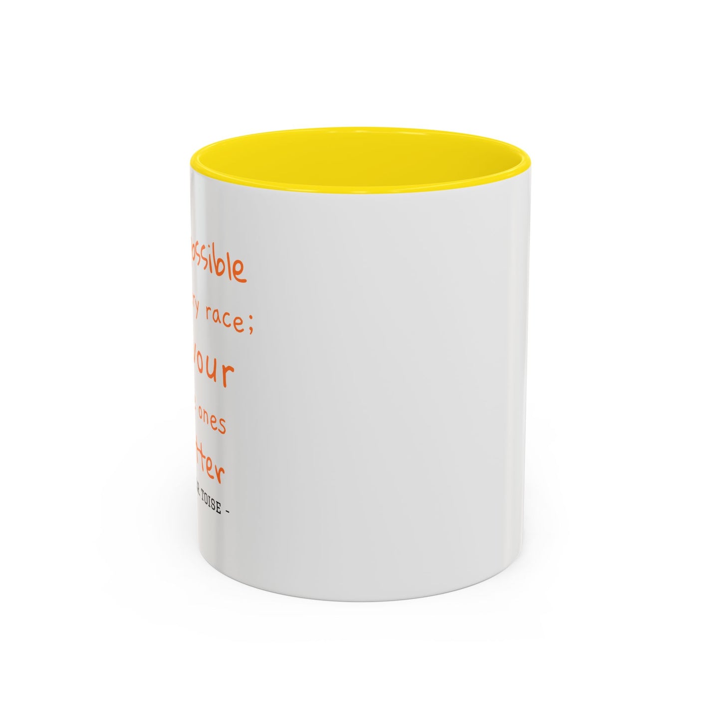 Inspirational T.O.R Toise Quote Coffee Mug - 11oz & 15oz