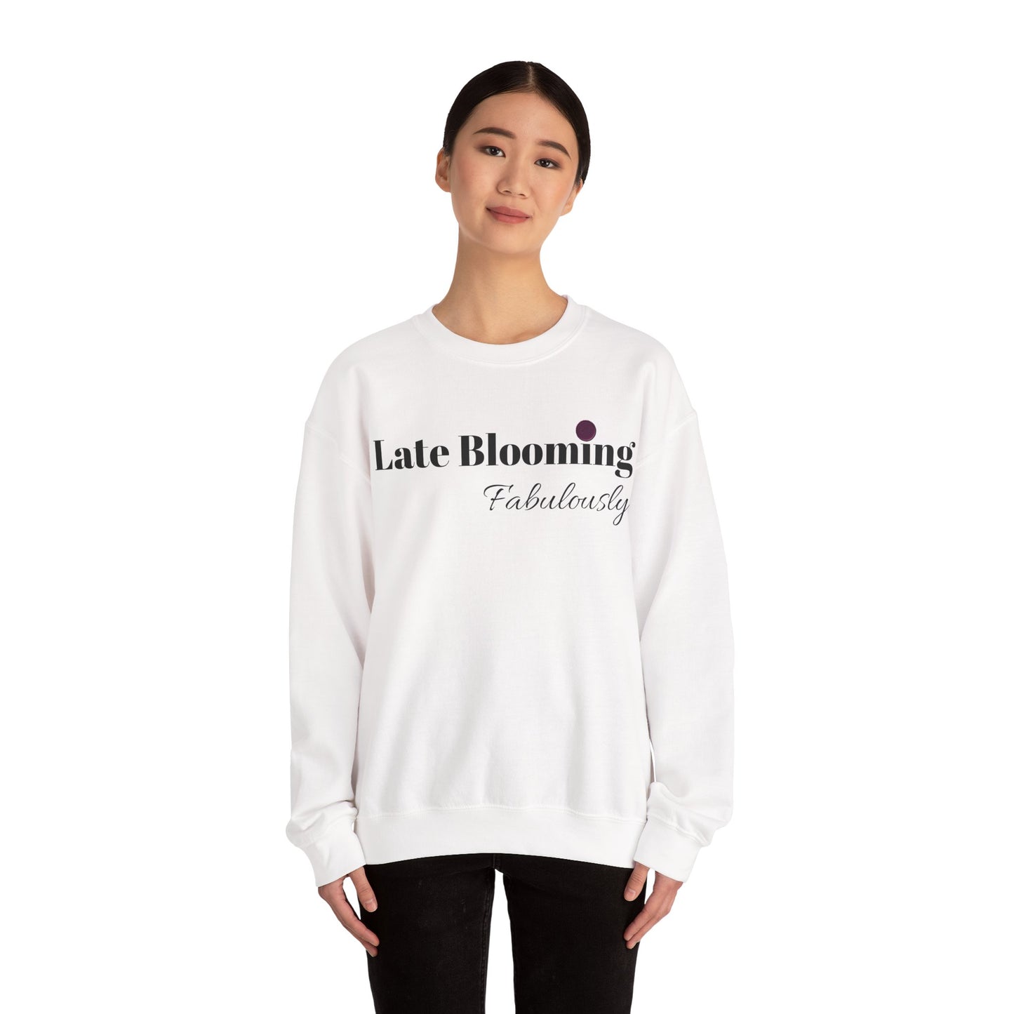 "Late Blooming Fabulously" Unisex Heavy Blend Crewneck Sweatshirt - Cozy Fashion Statement for All Seasons