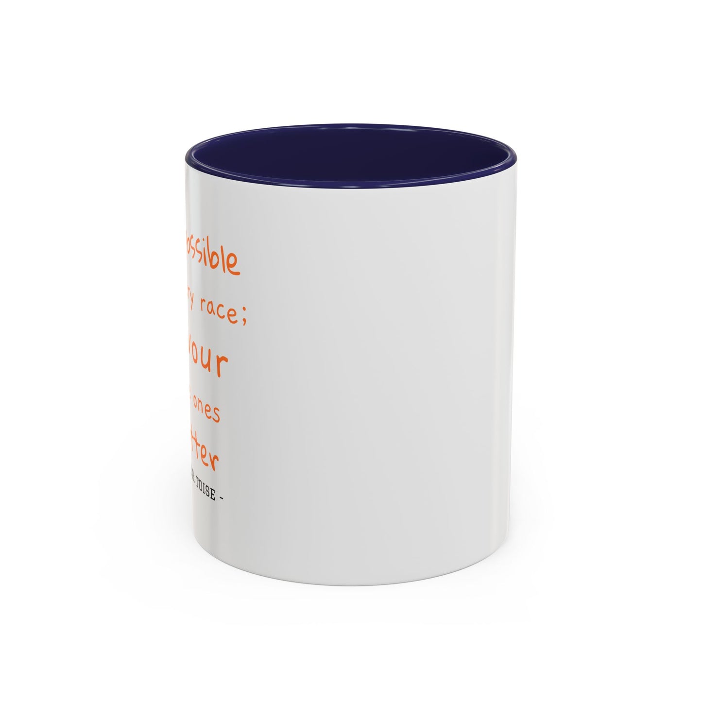Inspirational T.O.R Toise Quote Coffee Mug - 11oz & 15oz