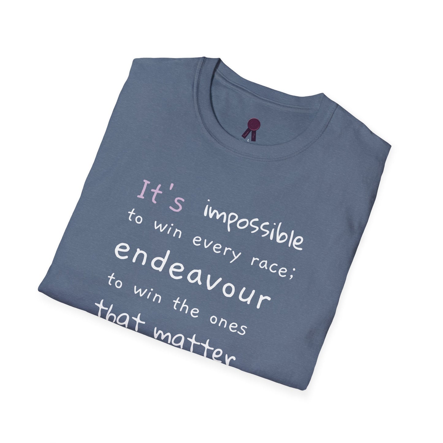 Inspirational Quote T-Shirt - "It's Impossible to Win Every Race" Unisex Softstyle Tee