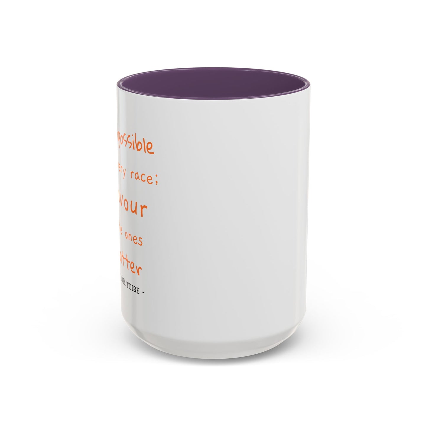 Inspirational T.O.R Toise Quote Coffee Mug - 11oz & 15oz