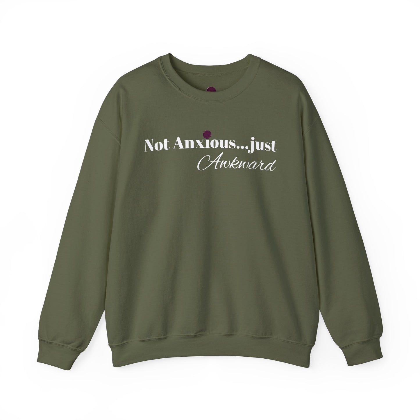 Unisex Crewneck Sweatshirt - "Not Anxious...just Awkward"
