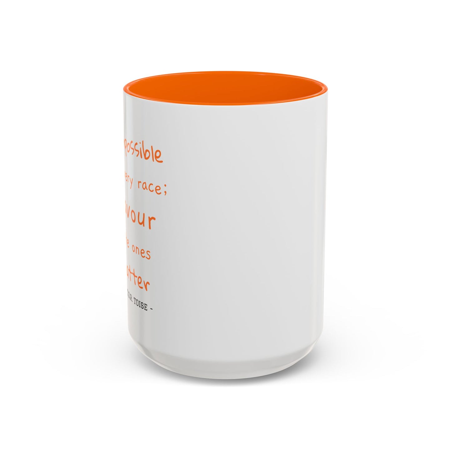 Inspirational T.O.R Toise Quote Coffee Mug - 11oz & 15oz