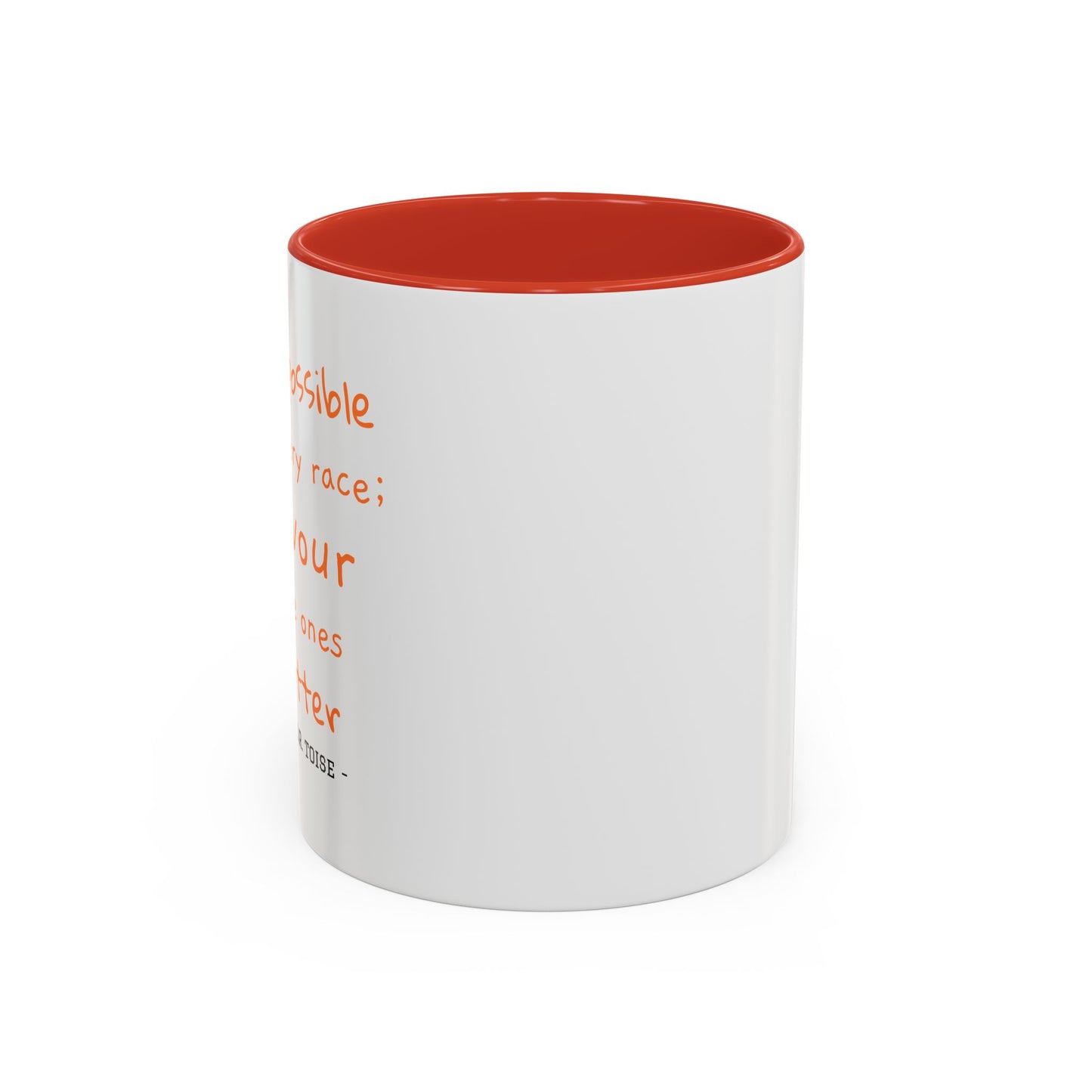Inspirational T.O.R Toise Quote Coffee Mug - 11oz & 15oz