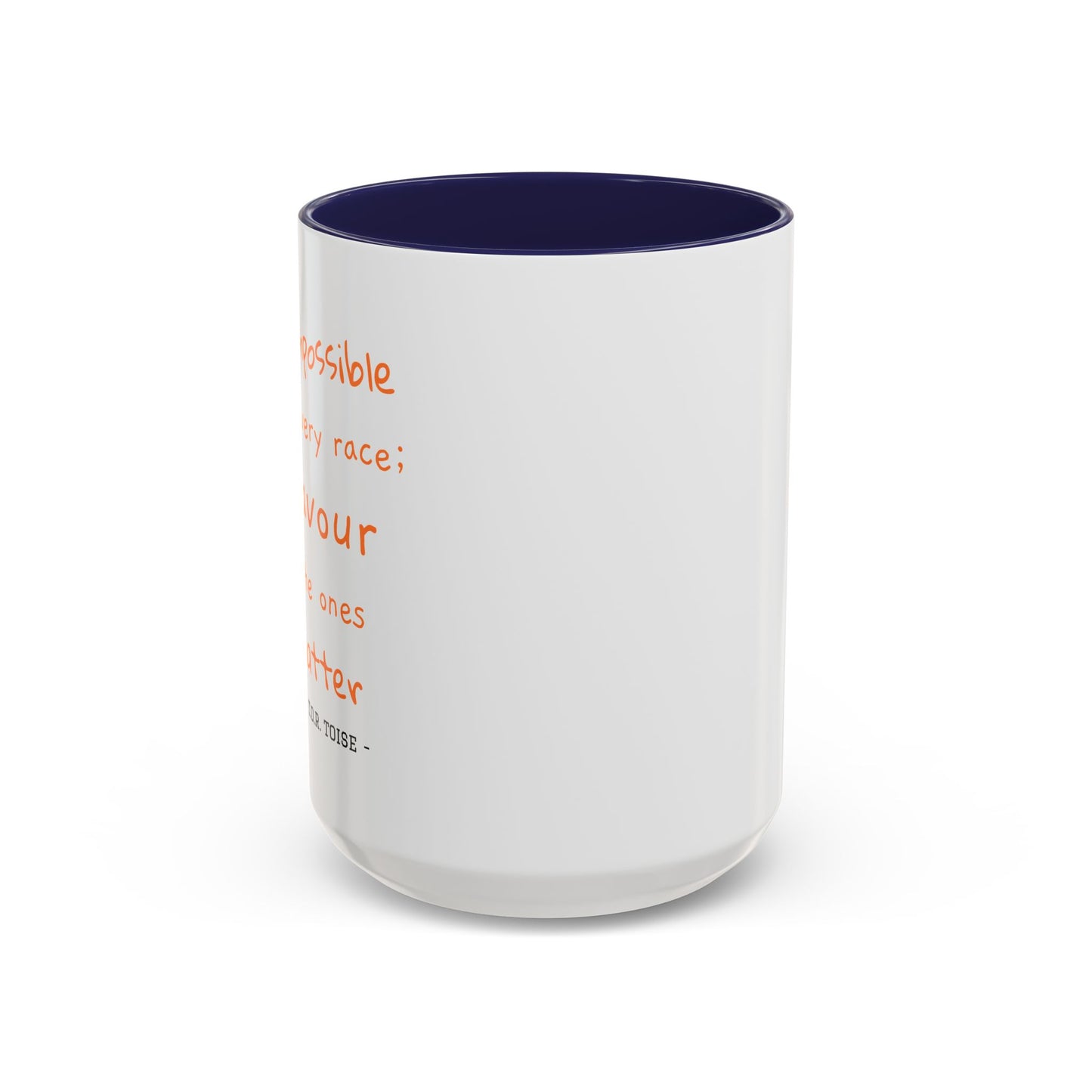 Inspirational T.O.R Toise Quote Coffee Mug - 11oz & 15oz