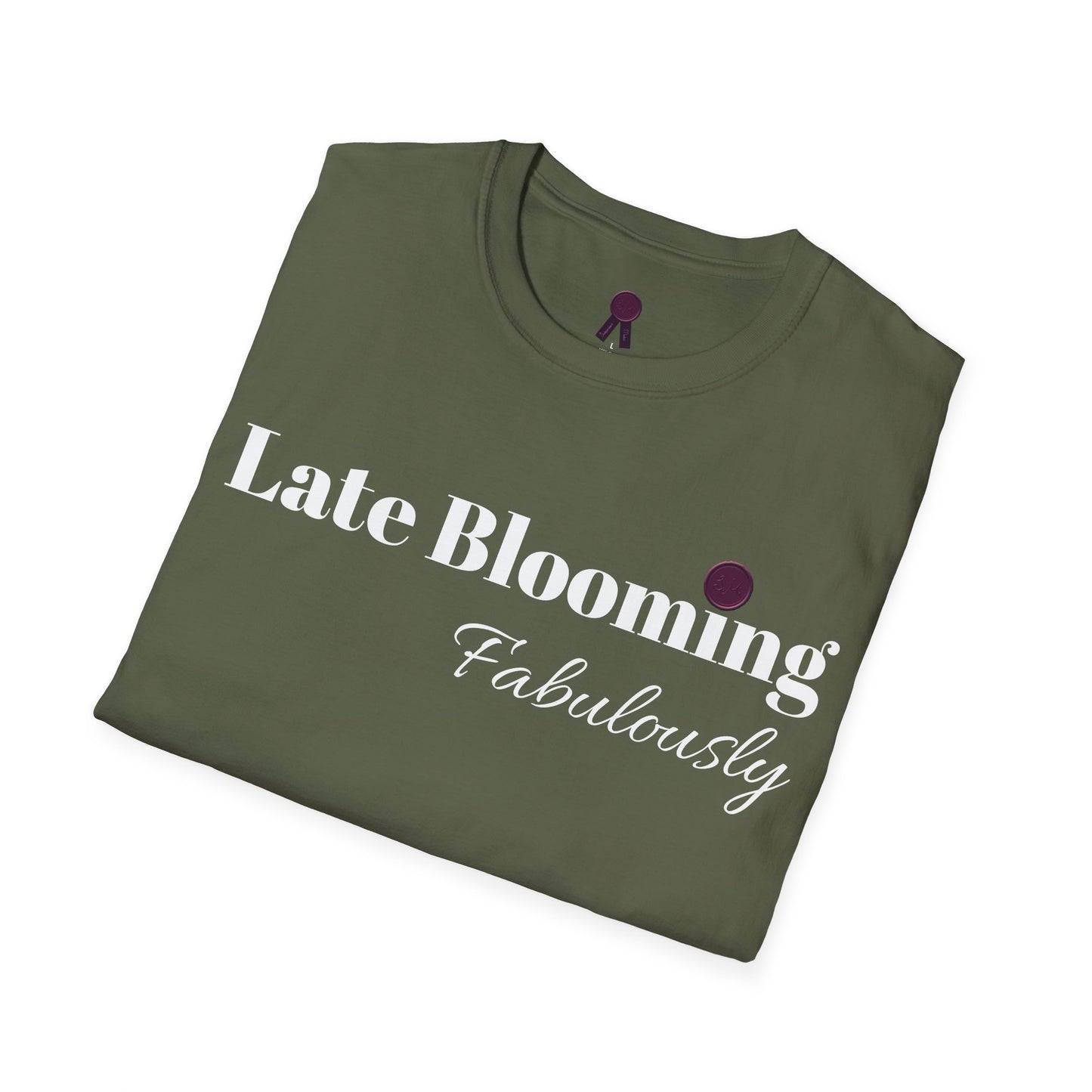 "Late Blooming Fabulously" Unisex Softstyle T-Shirt - Affirmation Apparel