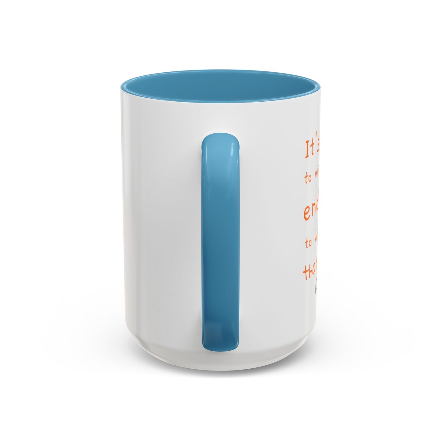 Inspirational T.O.R Toise Quote Coffee Mug - 11oz & 15oz