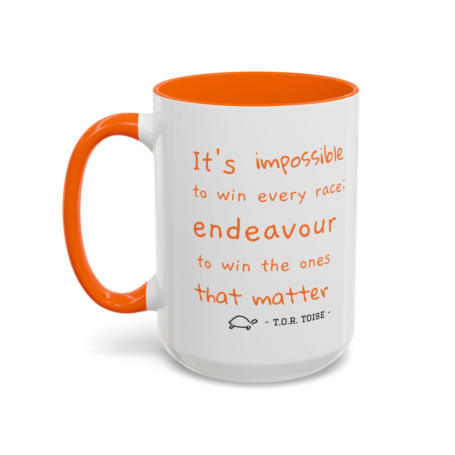 Inspirational T.O.R Toise Quote Coffee Mug - 11oz & 15oz