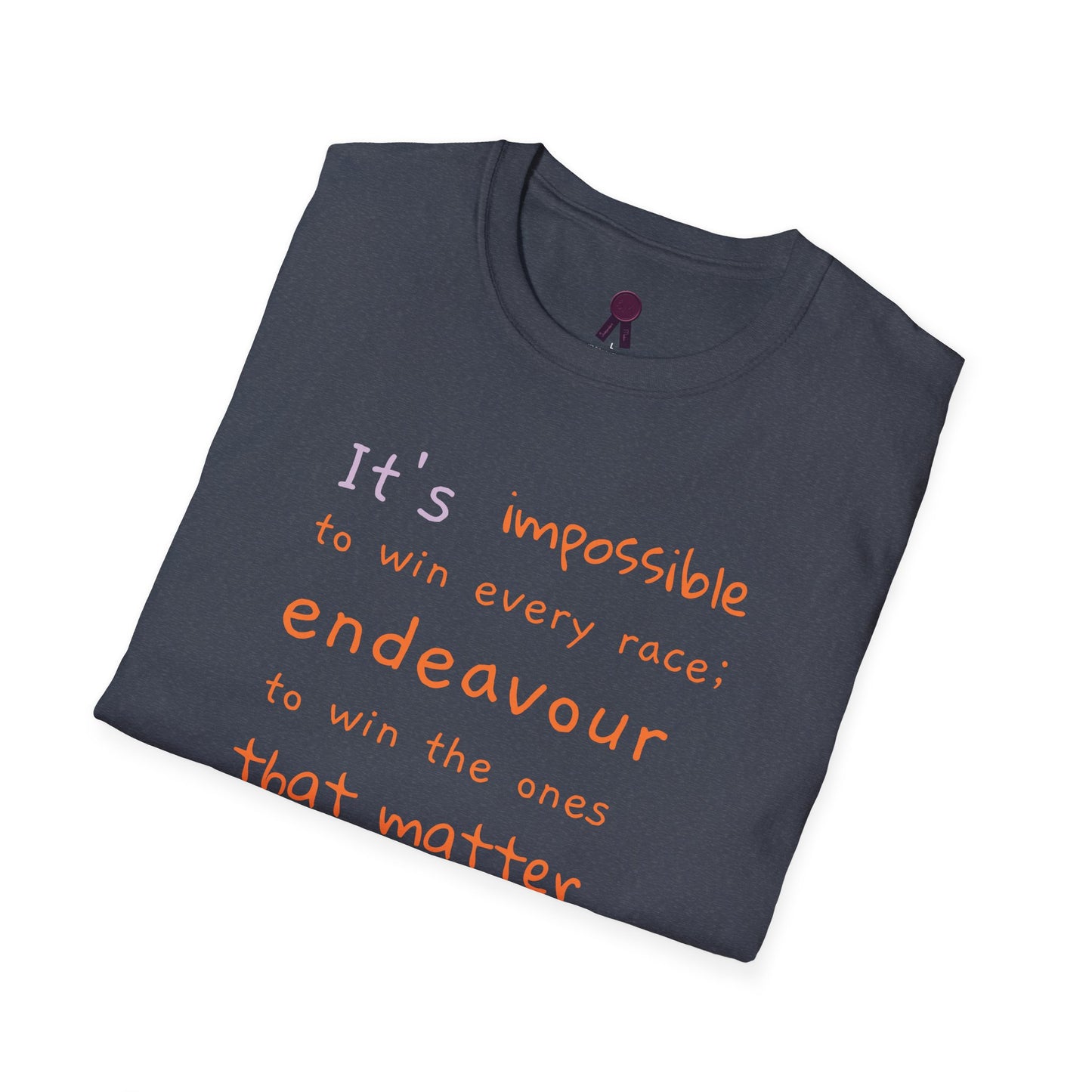 Inspirational Quote T-Shirt - "It's Impossible to Win Every Race" Unisex Softstyle Tee