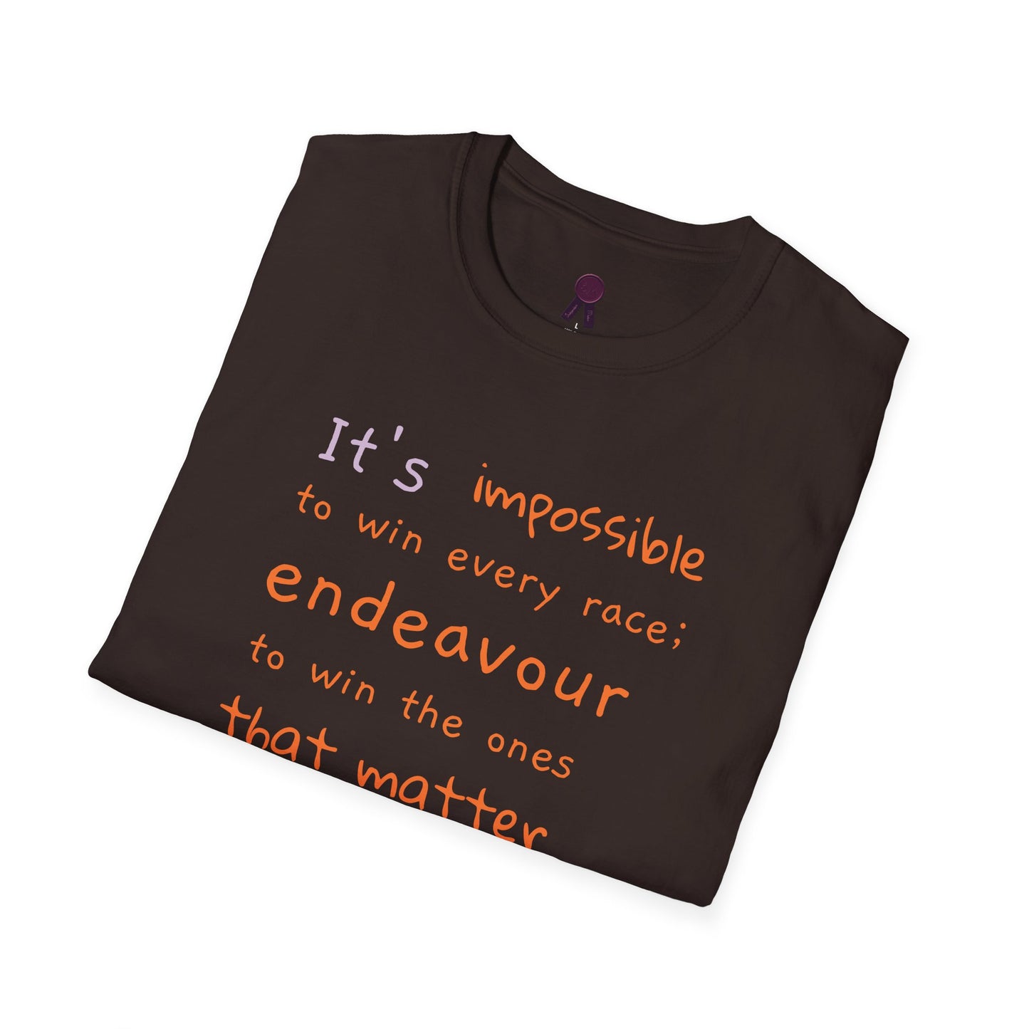 Inspirational Quote T-Shirt - "It's Impossible to Win Every Race" Unisex Softstyle Tee
