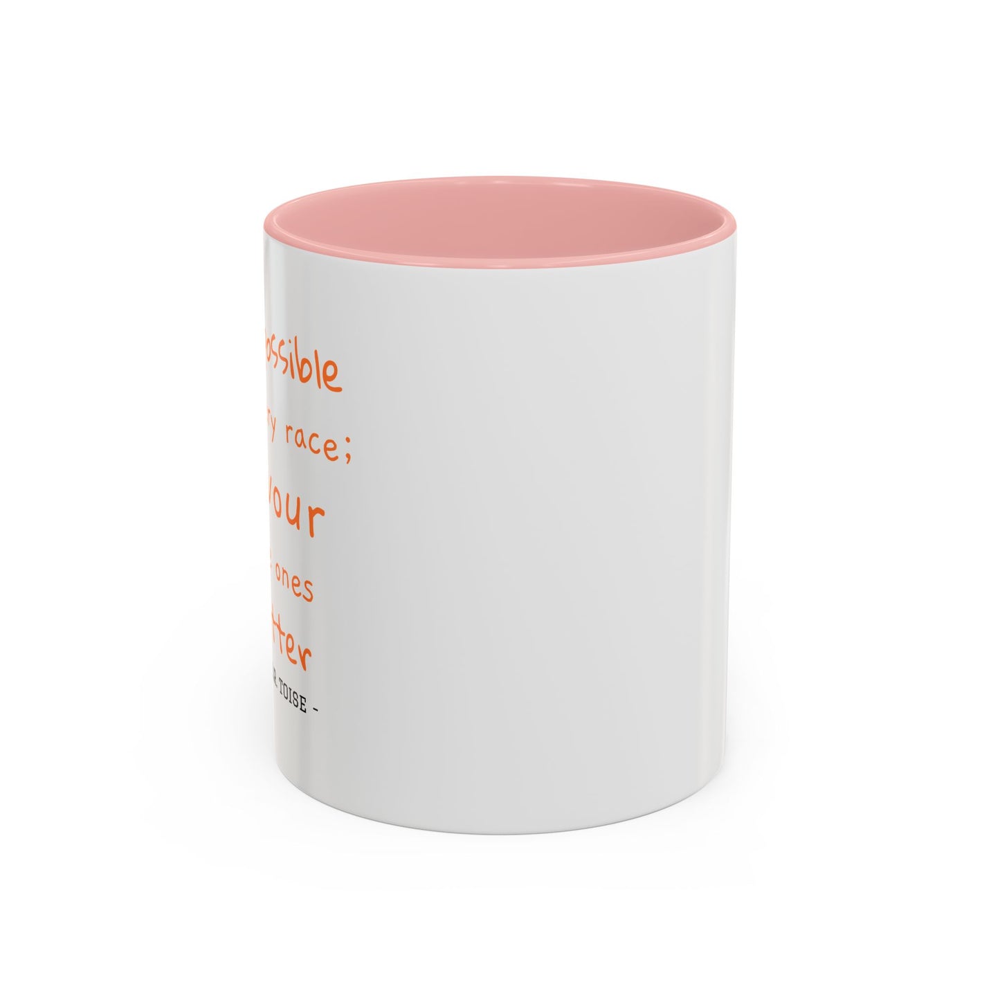 Inspirational T.O.R Toise Quote Coffee Mug - 11oz & 15oz