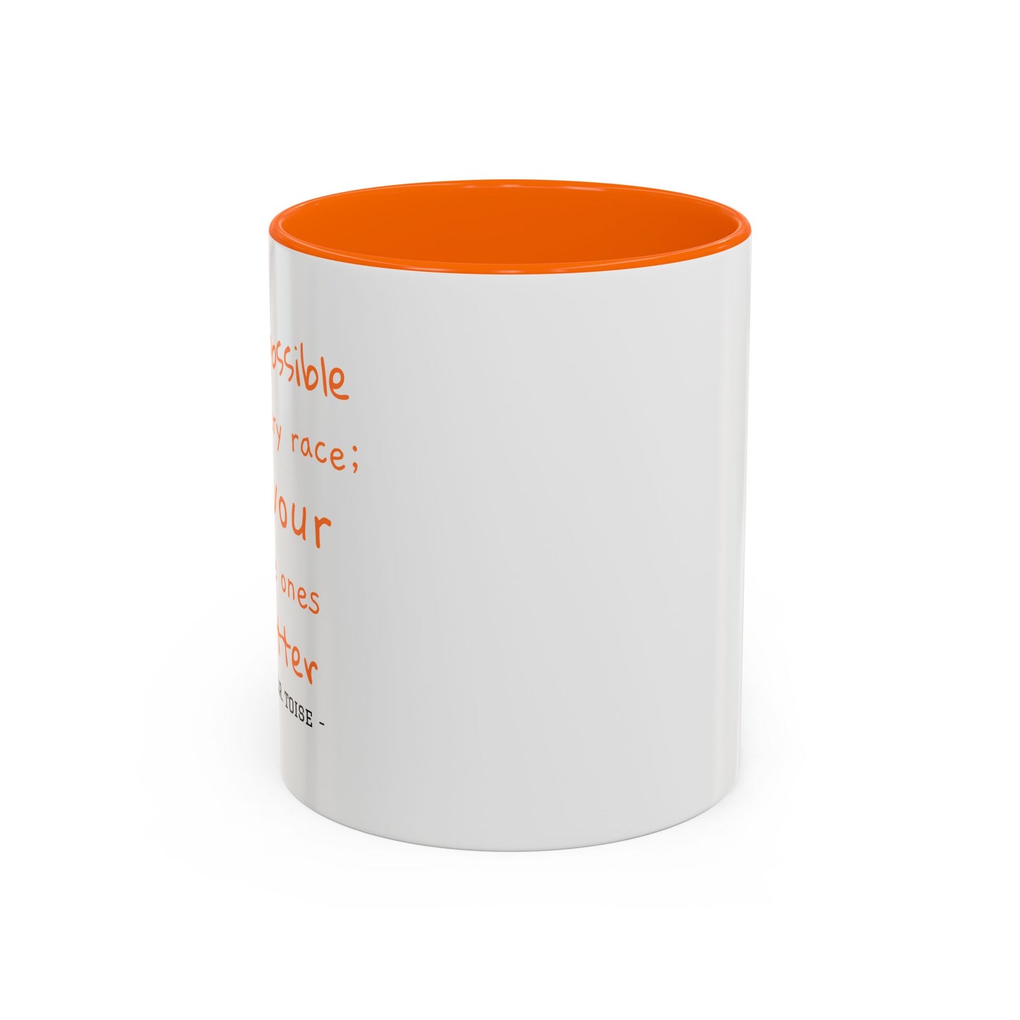 Inspirational T.O.R Toise Quote Coffee Mug - 11oz & 15oz