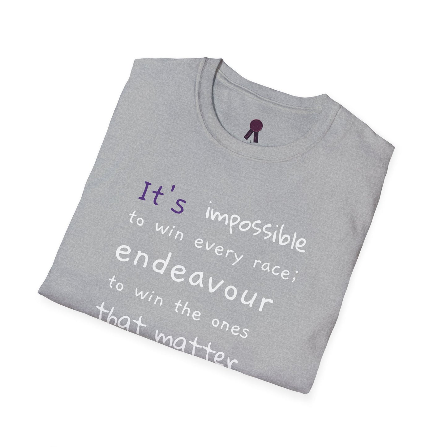 Inspirational Quote T-Shirt - "It's Impossible to Win Every Race" Unisex Softstyle Tee