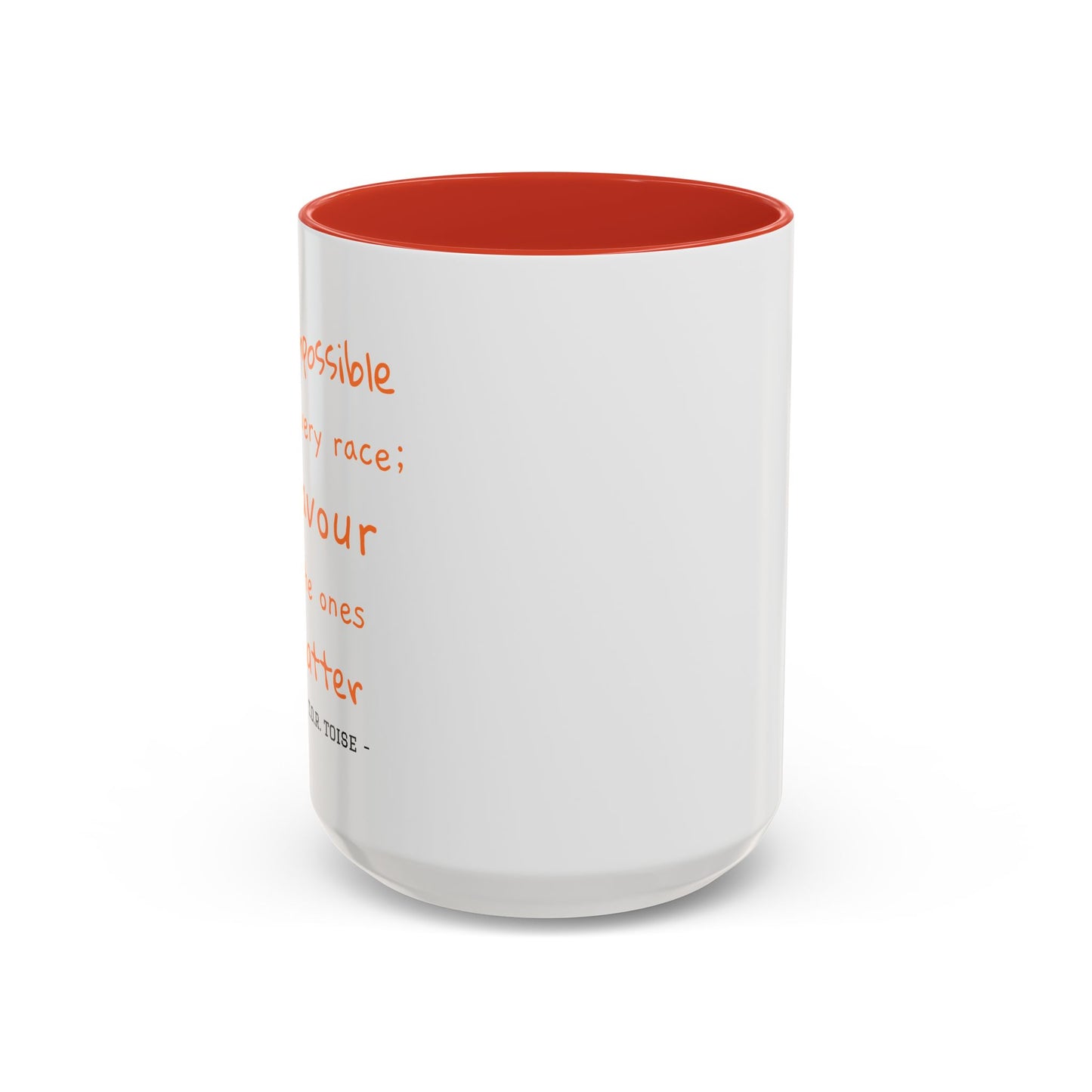 Inspirational T.O.R Toise Quote Coffee Mug - 11oz & 15oz