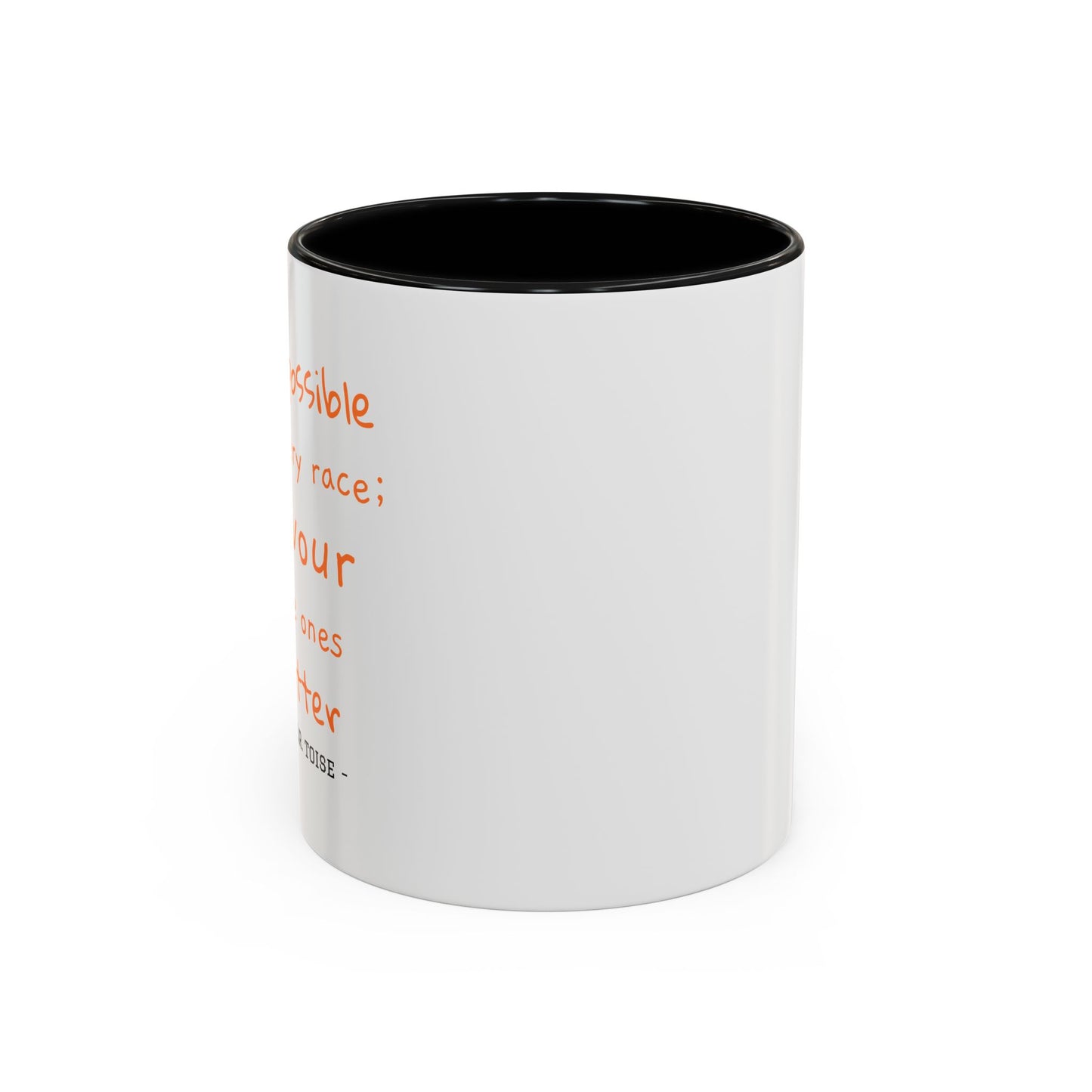 Inspirational T.O.R Toise Quote Coffee Mug - 11oz & 15oz
