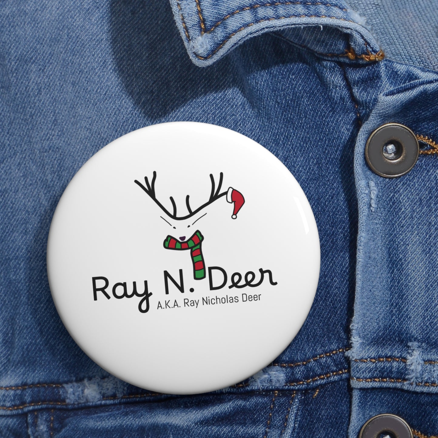 Ray N. Deer Holiday Pin Button — Cute Reindeer Badge with Scarf & Santa Hat