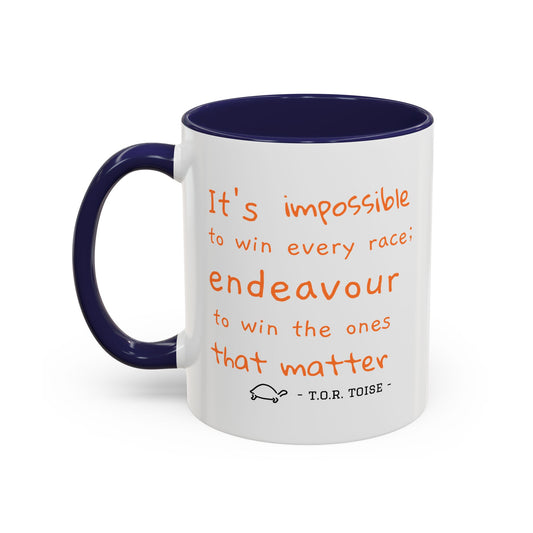 Inspirational T.O.R Toise Quote Coffee Mug - 11oz & 15oz