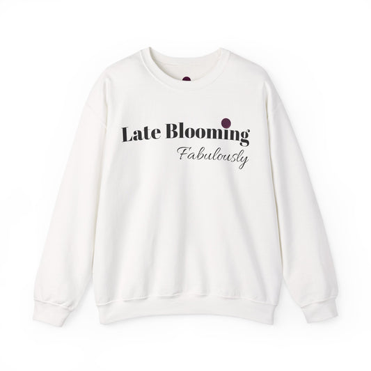 "Late Blooming Fabulously" Unisex Heavy Blend Crewneck Sweatshirt - Cozy Fashion Statement for All Seasons