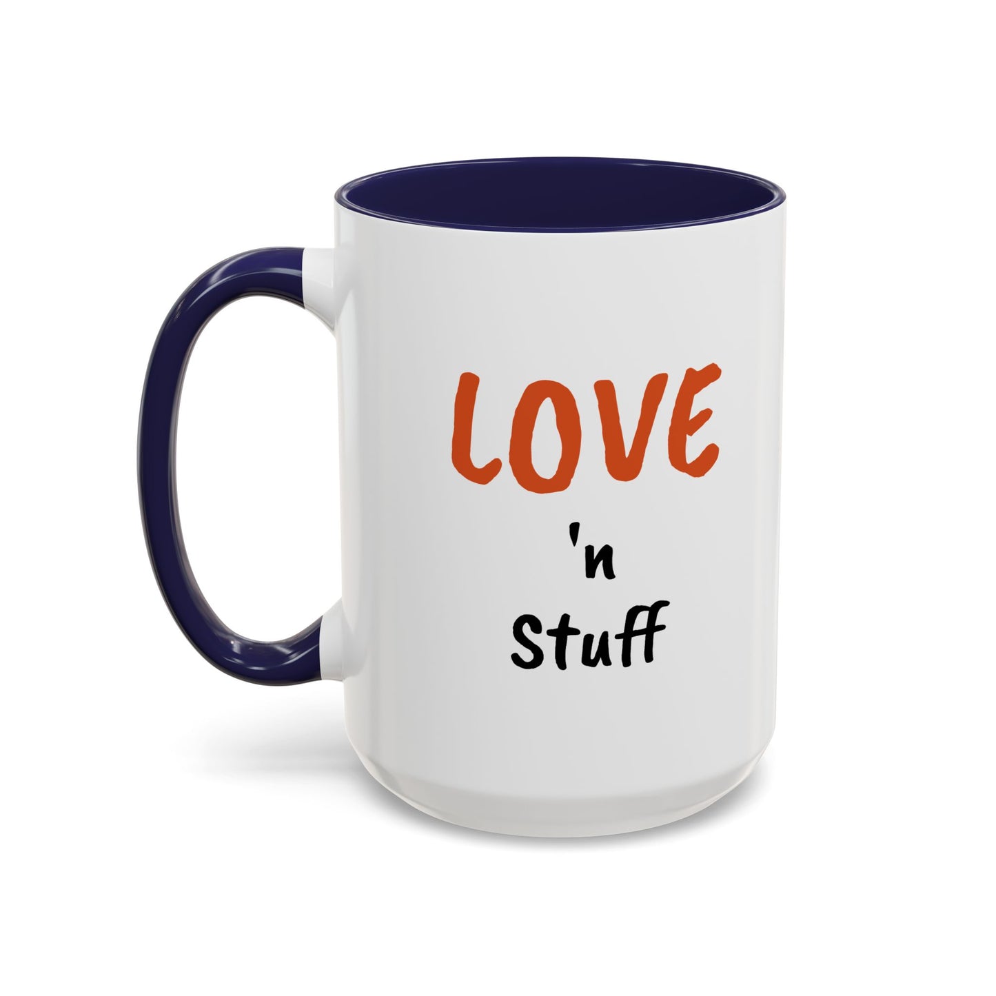 "Love 'n Stuff" Accent Coffee Mug | Cute Quote Mug for Home & Office