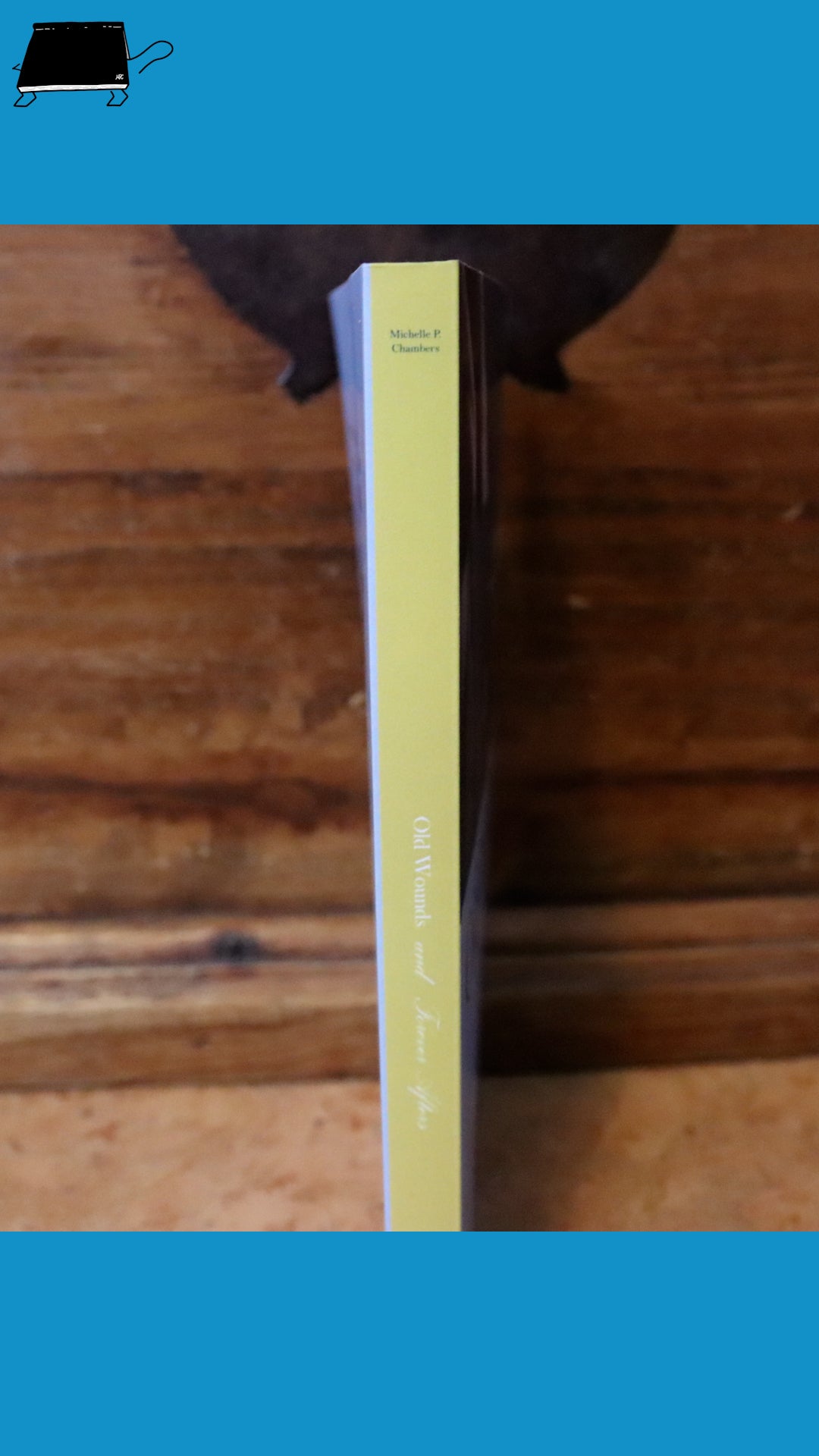 Old Wounds and Forever Afters by Michelle P. Chambers